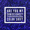 Are you my conscience?