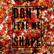Don't Leaf Me